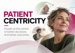 Patient centricity: people at the centre of better decisions and better outcomes